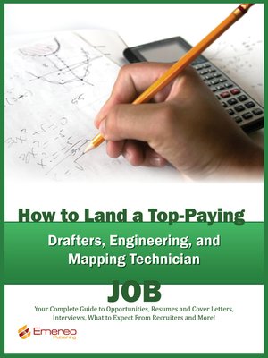 cover image of How to Land a Top-Paying Drafter, Engineer and Mapping Technician Job: Your Complete Guide to Opportunities, Resumes and Cover Letters, Interviews, Salaries, Promotions, What to Expect From Recruiters and More! 